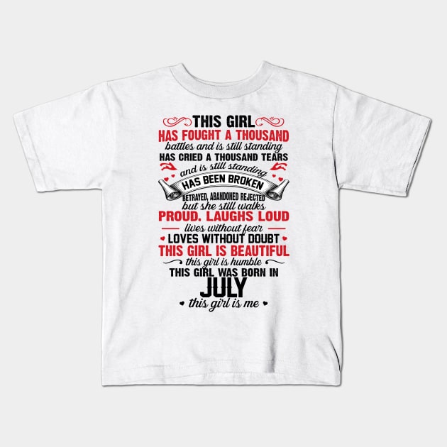 This Girl Was Born In July Kids T-Shirt by xylalevans